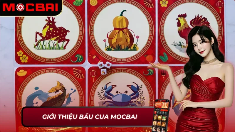 Bầu Cua Online: Cá Cược Truyền Thống Trong Diện Mạo Hiện Đại 2 Thông tin chung về Bầu Cua Mocbai