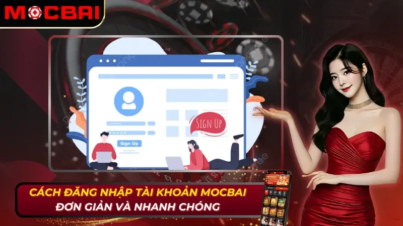 Cách Đăng Nhập Tài Khoản Mocbai