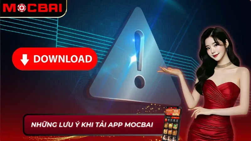 Cách Tải App Mocbai Để Trải Nghiệm Các Tính Năng Mới 4 Những lưu ý khi áp dụng cách tải app Mocbai