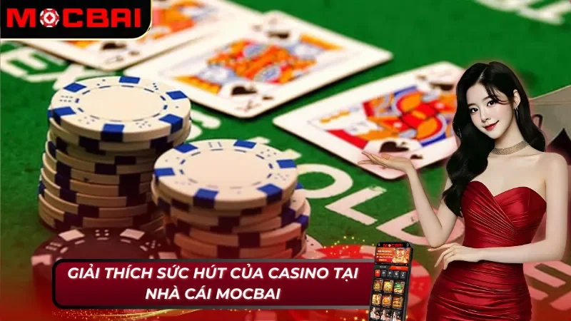 Casino Online Mocbai với nhiều thế mạnh nổi trội