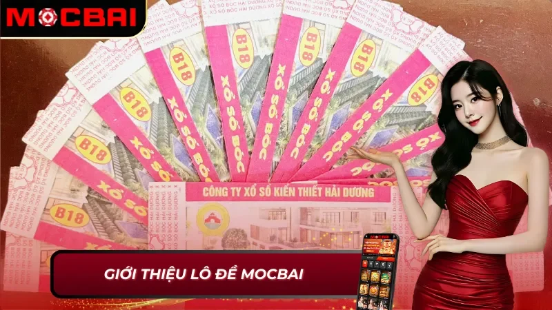 Thông tin chung về Lô Đề Mocbai