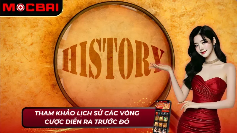 Tra cứu lịch sử các ván cược trước tại nhà cái Mocbai